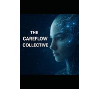 The CareFlow Collective: 2 (The Bogle Doctrine)