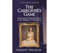 The Caregiver's Game: Unraveling Financial Deceit in the Shadows of Dementia