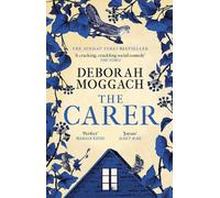 The Carer: 'A cracking crackling social comedy' The Times by Deborah Moggach