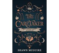 The Caretaker: A Cozy Paranormal Midlife Mystery: 1 (The Witches of Blackwood Grove)