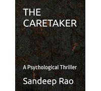 THE CARETAKER: A Psychological Thriller
