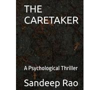 THE CARETAKER: A Psychological Thriller