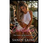 The Caretaker: Three women. One lakehouse. No rules (Harem Dreams)