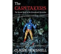 The Caretakers: The Second Book in the Crowsbrook Chronicles