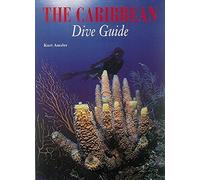 The Caribbean Dive Guide (Abbeville's Dive Guides to the World's Best Sites)