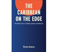 The Caribbean on the Edge: The Political Stress of Stability, Equality, and Diplomacy