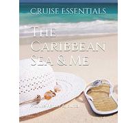 The Caribbean Sea & Me: A Cruise Planner & Journal