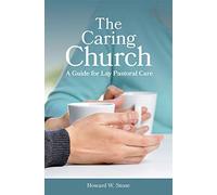 The Caring Church: A Guide for Lay Pastoral Care