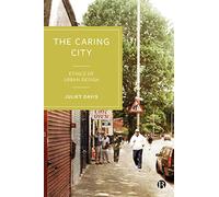 The Caring City: Ethics of Urban Design