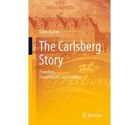 The Carlsberg Story: Founders, Foundations, and Fortunes
