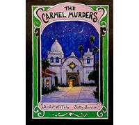 The Carmel Murders: An Artist's Tale