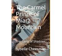 The Carmel Prince of Miara mountain: The Gavel of Shadows