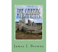 The Carnac Alignments.: The Curious Case of the Petrified Soldiers.