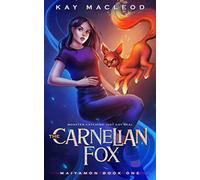 The Carnelian Fox: A Monster Catching Gamelit Adventure (Maiyamon)