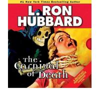 [(The Carnival of Death)] [Author: L Ron Hubbard] published on (February, 2011)