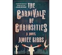 The Carnivale of Curiosities – Grand Central Publishing