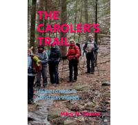 THE CAROLER’S TRAIL: Hiking to Historic Christmas Villages