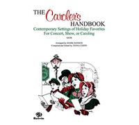 The Caroler's Handbook: Contemporary Settings of Holiday Favorites