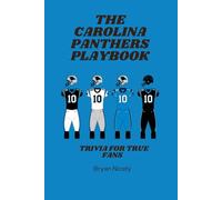The Carolina Panthers Playbook: Trivia for True Fans