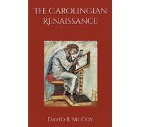 The Carolingian Renaissance (Charlemagne)