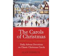 The Carols of Christmas: Daily Advent Devotions on Classic Christmas Carols (28-Day Devotional for Christmas and Advent) (The Devotional Hymn Series)