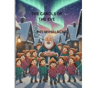 THE CAROLS OF THE EVE: For kids age 4-8