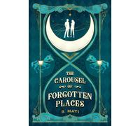 The Carousel of Forgotten Places