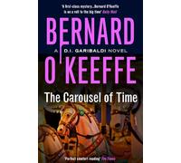 The Carousel of Time. A DI Garibaldi Novel. Book 5. (The DI Garibaldi Series Book 5)