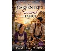 The Carpenter's Second Chance: 8 (The Brides of Paradise Valley)