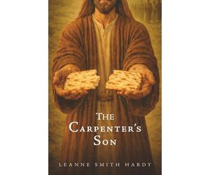 The Carpenter's Son: a Collection of Short Stories about Encounters with the Messiah