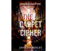 The Carpet Cipher: A Phoebe McCabe Mystery Thriller (An Agency of the Ancient Lost & Found Mystery Thriller)