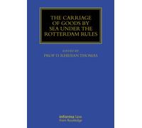 The Carriage Of Goods By Sea Under The Rotterdam Rules