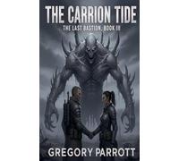 The Carrion Tide: 3 (Last Bastion)