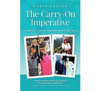 The Carry-On Imperative: A Memoir of Travel, Reinvention & Giving Back