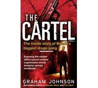 The Cartel: The Inside Story of Britain's Biggest Drugs Gang