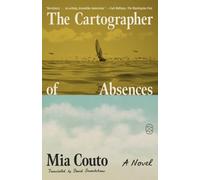 The Cartographer of Absences : A Novel