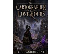 The Cartographer of Lost Hours