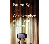 The Cartographer of Unseen Realms