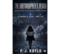 The Cartographer's Design: Beneath The Merciless Stars: A Dark Eldritch Monster Romance (Paradox of Desire)