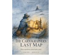 The Cartographer's Last Map: Black and White Edition