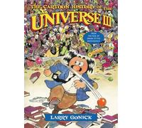 The Cartoon History of the Universe III - From the Rise of Arabia to the Renaissance: 03 (Cartoon History of the Earth (Paperback))