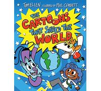The Cartoons That Saved The World: a laugh-out-loud funny comic story for fans of Tom Gates: 2 (Cartoons That Came to Life)