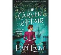 The Carver Affair: A totally unputdownable historical mystery: 5 (The Lucy Lawrence Mysteries)