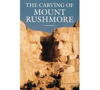 The Carving of Mount Rushmore