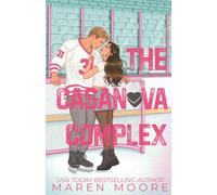 The Casanova Complex: A Rival's Ex, Fake Dating College Hockey Romance (Hellcats Hockey)