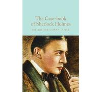 The Case-Book of Sherlock Holmes: (Macmillan Collector's Library)