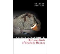 The Case-Book of Sherlock Holmes (Collins Classics)