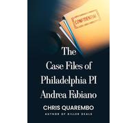 The Case Files of Philadelphia PI Andrea Fabiano: A short story collection