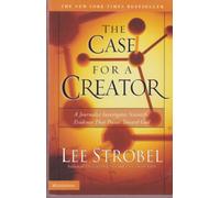 The Case for a Creator: A Journalist Investigates Scientific Evidence That Points Toward God
