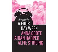 The Case for a Four Day Week